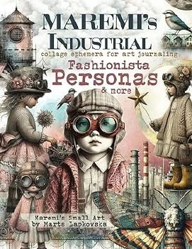 Maremi's Small Art Collage Pages Industrial Fashionista Personas